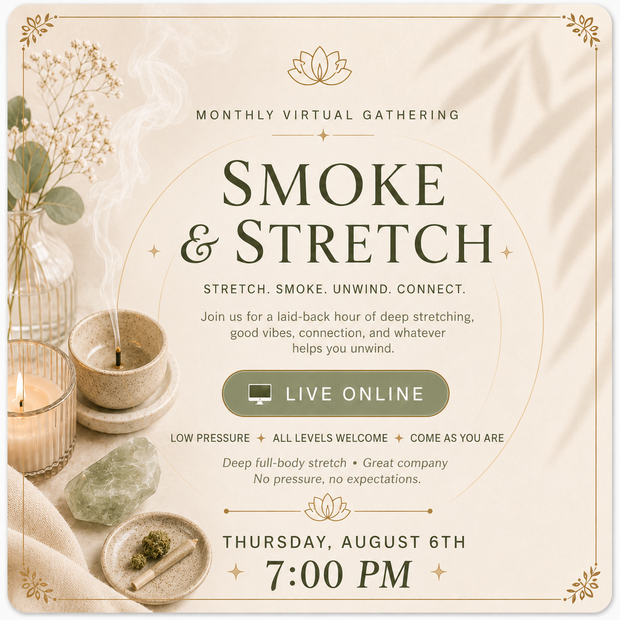 Smoke & Stretch: Monthly Virtual Gathering